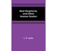 Mad Shepherds, And Other Human Studies