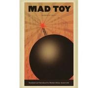 Mad Toy by Roberto Arlt Michele McKay Aynesworth, Roberto Arlt (Auteur)