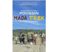 Alexandre Poussin – Mada Trek – De Tuléar à Tamatave – Broché