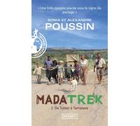 Mada trek - Tome 2 De Tuléar à Tamatave Alexandre Poussin (Auteur), Sonia Poussin (Auteur)