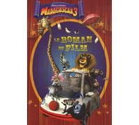 Madagascar 3: Le roman du film