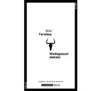 Madagascar dahalo Bilal Tarabey (Auteur)