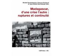 Madagascar, d'une crise l'autre : ruptures et continuité RAZAFINDRAKOTO/COLL (Auteur)