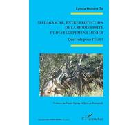 Lynda Hubert Ta – Madagascar : biodiversité et développement minier – Quel rôle pour l'État – Broché