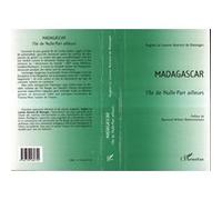 Hughes Le Louvier Aumont De Bazouges – Madagascar : L'île de nulle-part ailleurs – Broché
