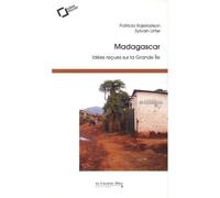 Madagascar Idées reçues sur la Grande Île - Sylvain Urfer - Cavalier Bleu Eds - broché - Essai