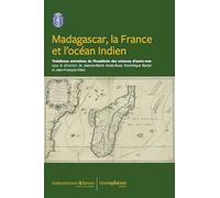 Madagascar, la France et l'océan Indien: Troisièmes Entretiens d'outre-mer
