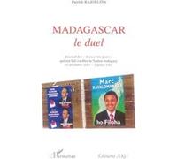 Madagascar, le duel 16 décembre 2001 - 3 juillet 2002 - Patrick Rajoelina - L'harmattan - broché - Etude