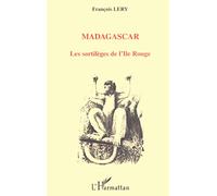 Madagascar - Les Sortilèges De L'ile Rouge