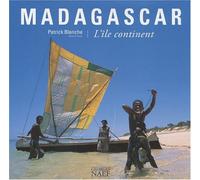 Madagascar: L'île continent