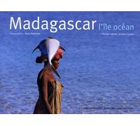 Madagascar, l'île océan Christine Causse (Auteur), Philippe Vallette (Auteur), Alexis Rosenfeld (Auteur)