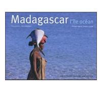 Madagascar, l'île océan Christine Causse (Auteur), Philippe Vallette (Auteur), Alexis Rosenfeld (Auteur)