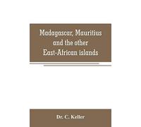 Madagascar, Mauritius And The Other East-African Islands