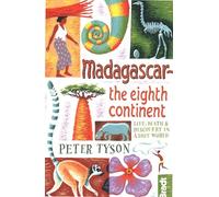 Madagascar: The Eighth Continent: Life, Death & Discovery in a Lost World