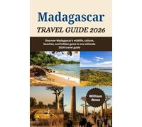MADAGASCAR Travel Guide 2026: Discover Madagascar’s wildlife, culture, beaches, and hidden gems in one ultimate 2026 travel guide