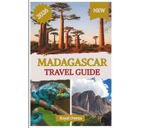 Madagascar Travel Guide 2026: Embrace the Spirit of Exploration Through Rich Culture, Unique Cuisine, and Stunning Wildlife
