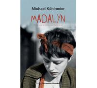 Madalyn - Michael Köhlmeier - Chambon Jacqueline - broché - Roman