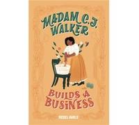 Madam C. J. Walker Builds a Business by Denene Millner Unknown (Auteur)