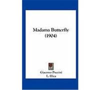 Madama Butterfly (1904) Puccini, Giacomo, Illica, L., Giacosa, G. (Auteur)
