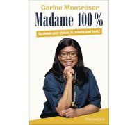 Madame 100%: Un chemin pour chacun, la réussite pour tous !