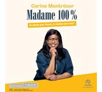 Madame 100%: Un chemin pour chacun, la réussite pour tous ! - Fiorina Sage - EDITIONS THÉLÈME - Livre audio - Livre