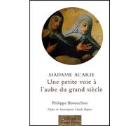 Madame Acarie : Une petite voie à l'aube du grand siècle