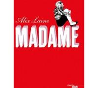 Madame Alix Laine (Auteur)