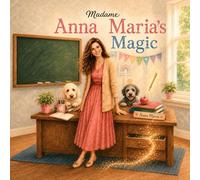 Madame Anna Maria's Magic