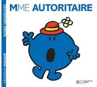 Madame Autoritaire - Roger Hargreaves - Hachette Jeunesse - broché - Album éveil dès la naissance