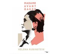 Madame avant-garde Helena Rubinstein - Collectif - Le Cherche-Midi - relié - Beau livre