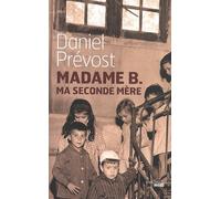 Madame B. Ma Seconde Mère