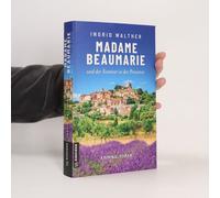 Madame Beaumarie und der Sommer in der Provence – Roman policier – Gmeiner Verlag