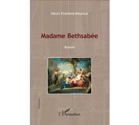 Madame Bethsabée Henri Froment-Meurice (Auteur)