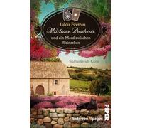 Madame Bonheur und ein Mord zwischen Weinreben: Südfrankreich-Krimi | Lesekurztrip in die Provence