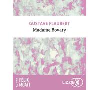 Madame Bovary 1 CD audio - Gustave Flaubert - Lizzie - Univers Audio - Texte lu (CD) - Textes lus CD