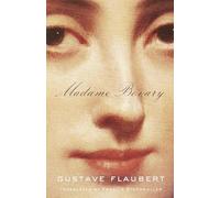 Gustave Flaubert – Madame Bovary – Francis Steegmuller – Vintage Books