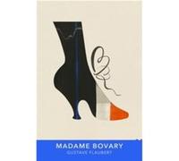 Madame Bovary by Gustave Flaubert Gustave Flaubert (Auteur)