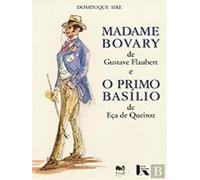 Madame Bovary de Gustave Flaubert / O Primo Basílio de Eça de Queiroz