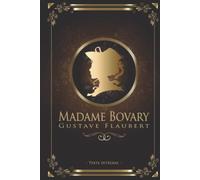 Madame Bovary - Gustave Flaubert - Texte intégral: Édition illustrée | 344 pages