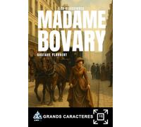 MADAME BOVARY: Livre grands caractères pour personnes âgées et malvoyants