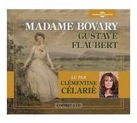 Madame bovary lu par clementine celarie Gustave Flaubert (Auteur)