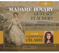 Madame bovary lu par clementine celarie - Gustave Flaubert - Frémeaux & Associés - Texte lu (CD) - Textes lus CD
