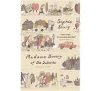 Madame Bovary of the Suburbs by Sophie Divry Inconnu (Auteur)