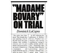 Madame Bovary on Trial by Dominick LaCapra Dominick LaCapra (Auteur)