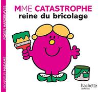 MADAME CATASTROPHE, REINE DU BRICOLAGE