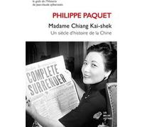 Madame Chiang Kai-shek Philippe Paquet (Auteur), Simon Leys (Préface)