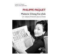 Madame Chiang Kai-Shek - Un Siècle D'histoire De La Chine