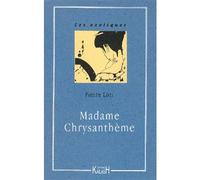 Madame Chrysanthème - Pierre Loti - Kailash Eds - broché - Récit