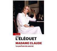 Madame Claude - Le Parfum Du Secret