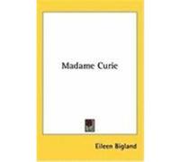 Madame Curie Bigland, Eileen (Auteur)